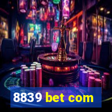 8839 bet com